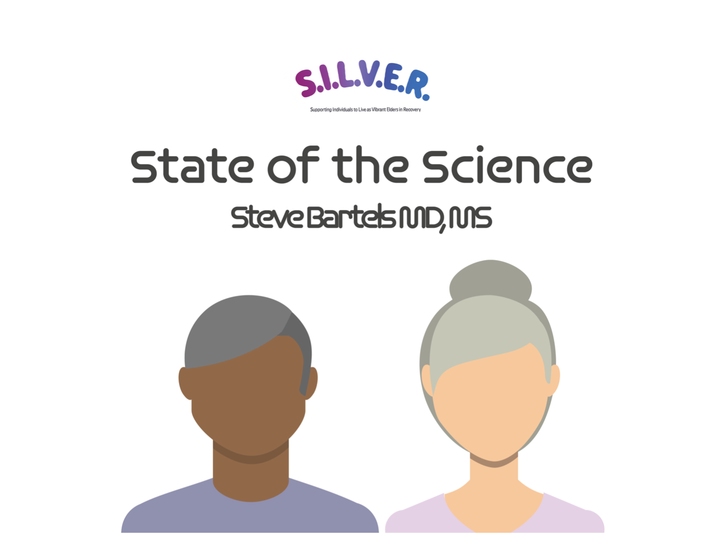 State of the Science: Supporting Elders to Live as Vibrant Elders in Recovery (S.I.L.V.E.R.)