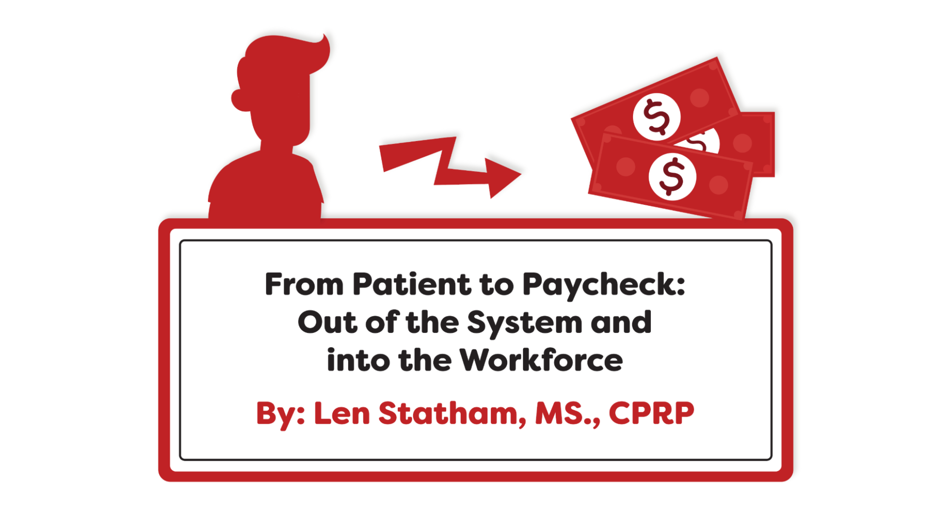 From Patient to Paycheck: Out of the System and into the Workforce