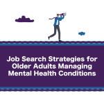 Job Search Strategies for Older Adults Managing Mental Health Conditions