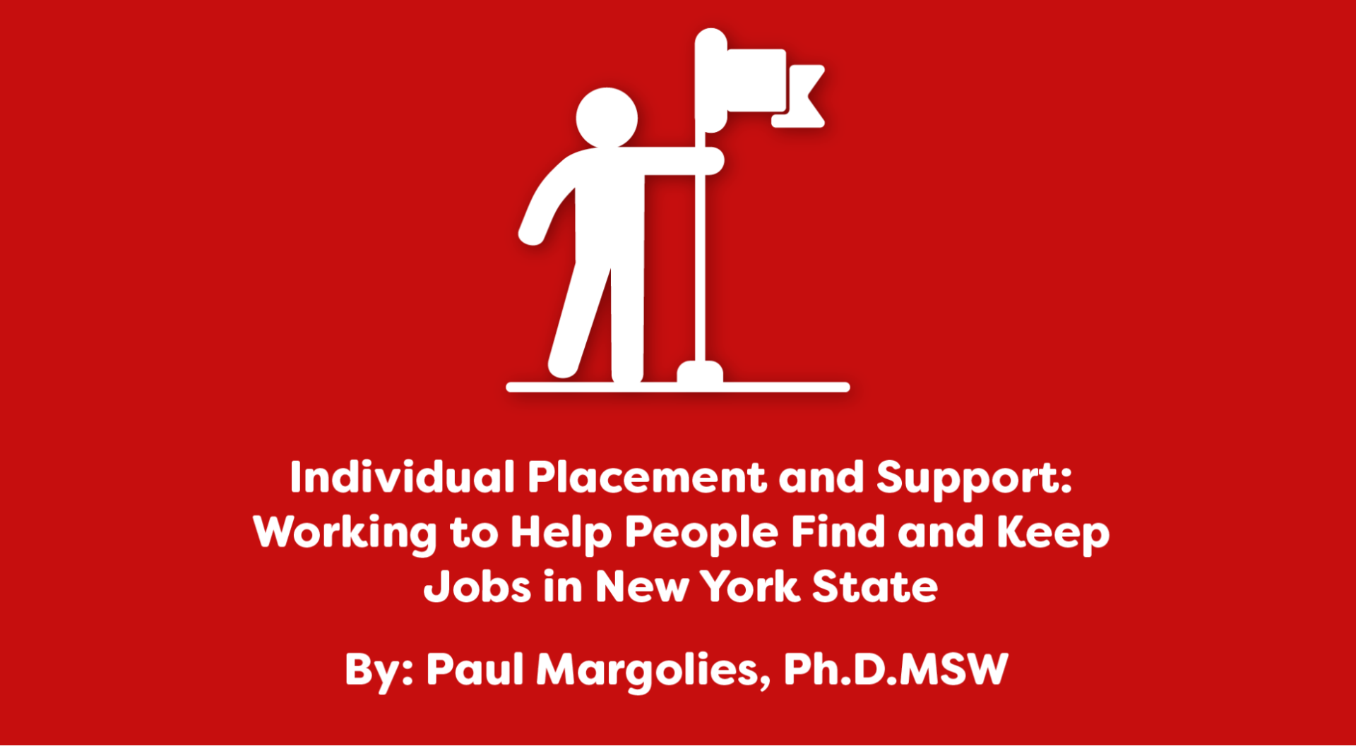 Individual Placement and Support:  Working to Help People Find and Keep Jobs in New York State